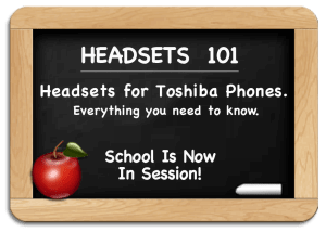 Toshiba Headset Compatibility Guide Headsets Direct Inc