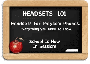 Headsets Direct - Headsets for Polycom Guide